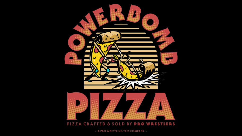 Pro Wrestling Tees Meluncurkan Powerbomb Pizza